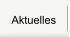 Aktuelles